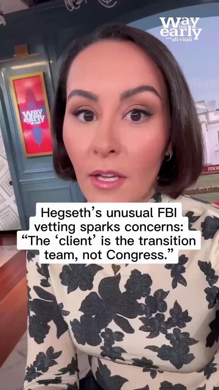 Hegseth's unusual FBI vetting sparks concerns: 'The 'client' is the transition team, not Congress'