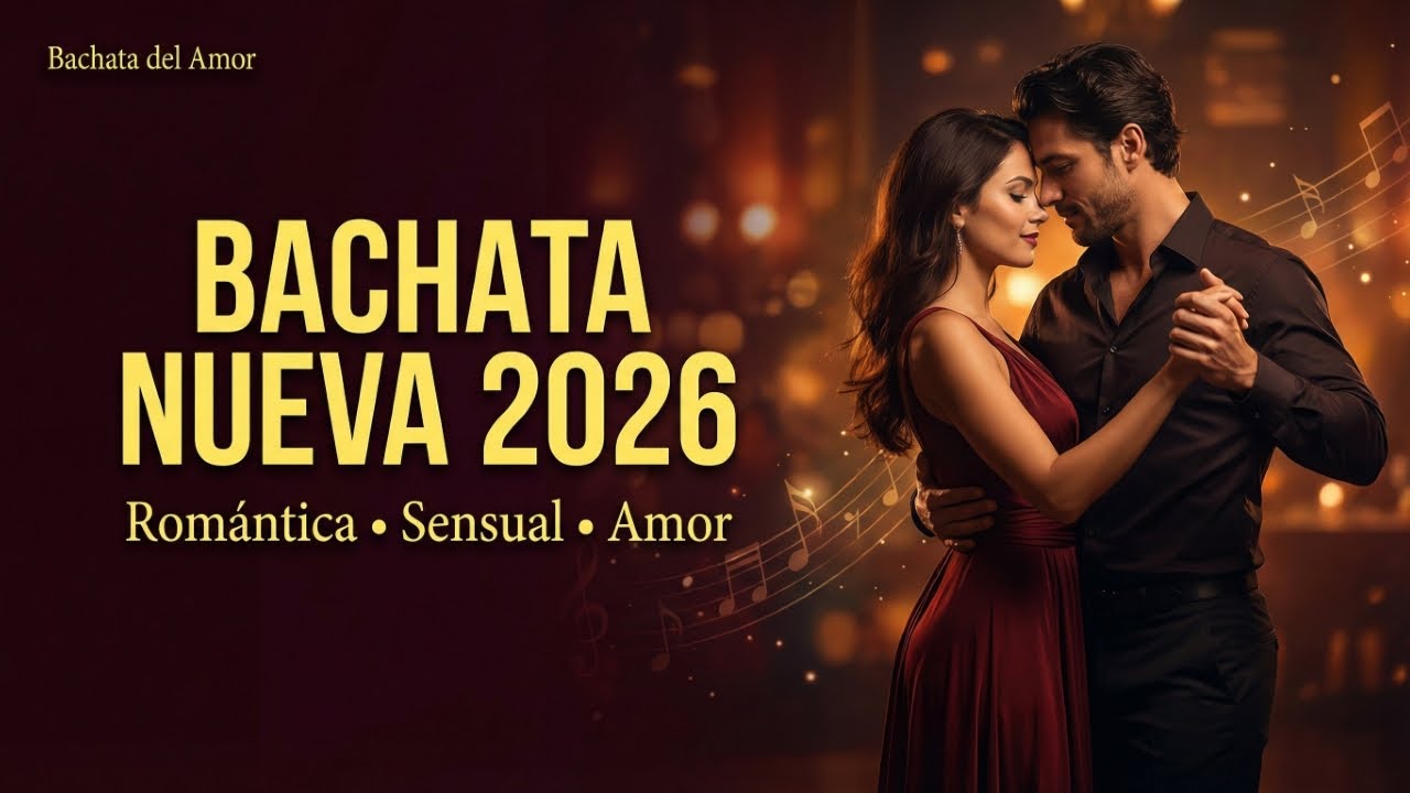 Bachata Nuevas 2026 🔥 Ritmo del Corazón