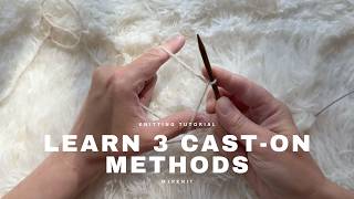3 Cast On Methods Every Knitter Should Know — and When to Use Each One
