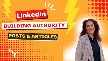 Building Authority with LinkedIn Posts and Articles