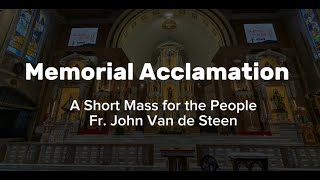 We Proclaim memorial Acclamation Of Short Mass Van De Steen Instrumental