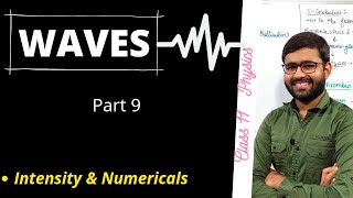 WAVE  ||  EP 9  || INTENSITY & Numericals || Physics Class 11th #NEET #CBSE #NCERT