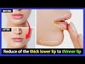 4 Easy Exercises!! Reduce of the thick lower lip, fat lip to thinner lips naturally. (no surgery)