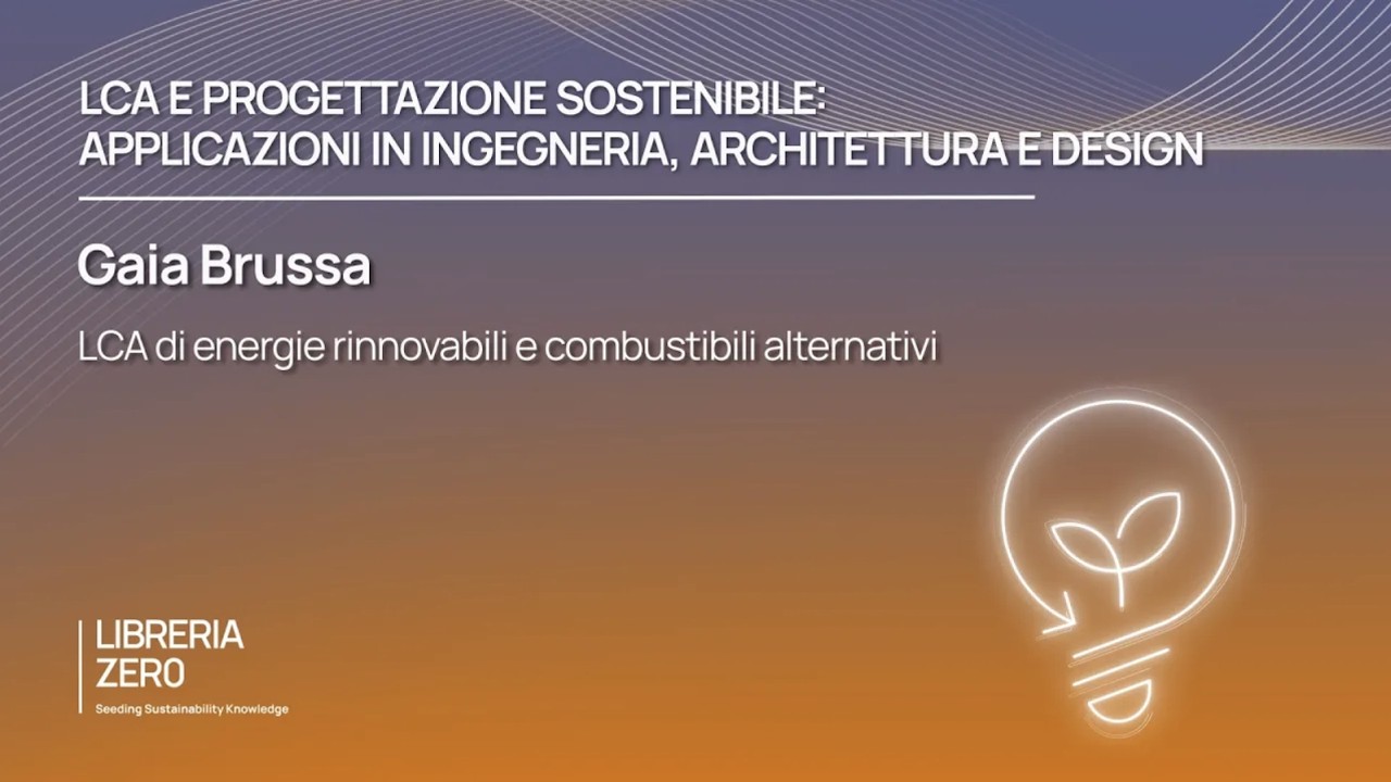 LCA di energie rinnovabili e combustibili alternativi (Gaia Brussa)