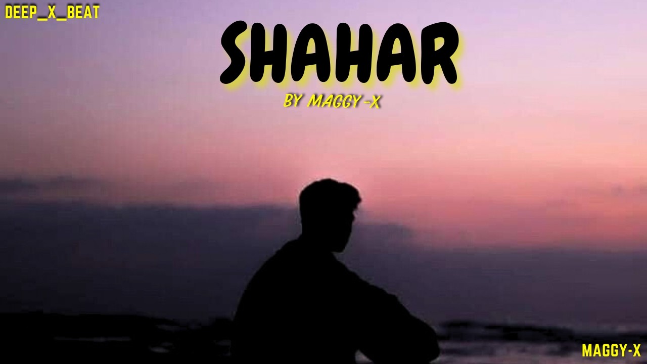 New Sad Rapper Shahar - MAGGI - X | New Sad Hindi Rap Song 2025 | Official Audio ...