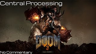 DOOM 3: BFG - [Collectables Walkthrough] - Central Processing