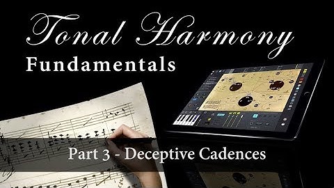Tonal Harmony Fundamentals Part 3 - Deceptive Cadence