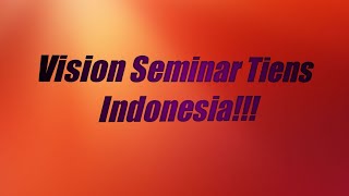 Klip Vision Seminar Tiens Indonesia!!