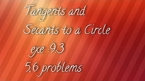 A.P/T.S 10th maths - Tangents and Secants to a Circle- exe:9.3 - 5,6 problems
