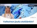 Viikonloppuna talvista, valkoinen joulukin mahdollinen!