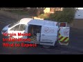 Virgin media fibre broadband installation  what to expect quality of  wiring service etc