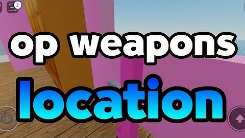 OP Weapons locations | Destroy the ship Roblox