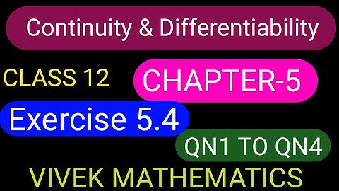 CLASS12 MATHS CHAPTER-5 C&D/NCERT EXERCISE5.4 SOLUTION OF QUESTION NUMBER 1 TO 4 #VIVEKMATHEMATICS#