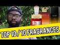 TOP 10 OUT OF 10/10 FRAGRANCES | MY 10 FRAGRANCES 🔥🔥🔥🔥