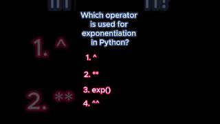 Basic Python - Q4 - Which operator is used for exponentiation in Python?