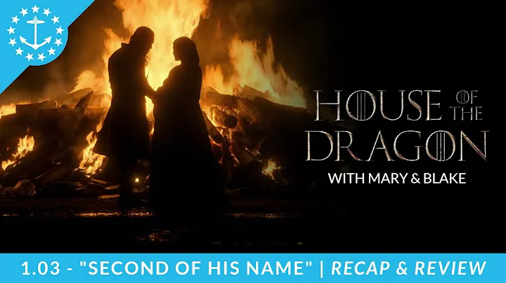 House Of The Dragon With Mary & Blake: 1.03 - "Sec...