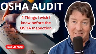 4 Things I Wish I Knew Before The OSHA Inspection