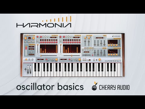 Introduction to Harmonia - Oscillator Basics | Cherry Audio