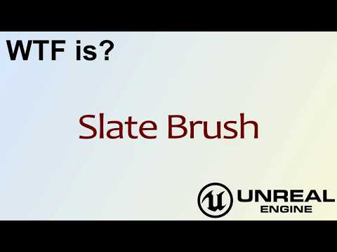 WTF Is? Slate Brush in Unreal Engine 4 ( UE4 )