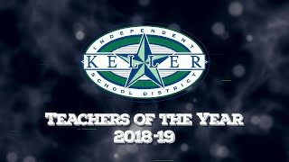 Information 2018-19 Keller ISD Campus Teachers of the Year News