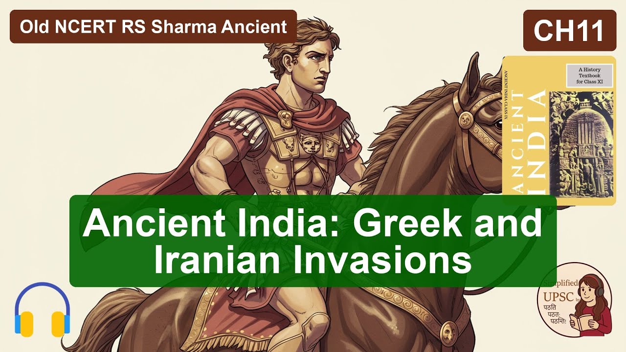 Old NCERT RS Sharma Ancient CH11 Ancient India: Greek and Iranian Invasions #upsc #ssc #bpsc #uppsc