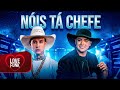 NÓIS TA CHEFE - Natanzinho Lima e MC Paiva