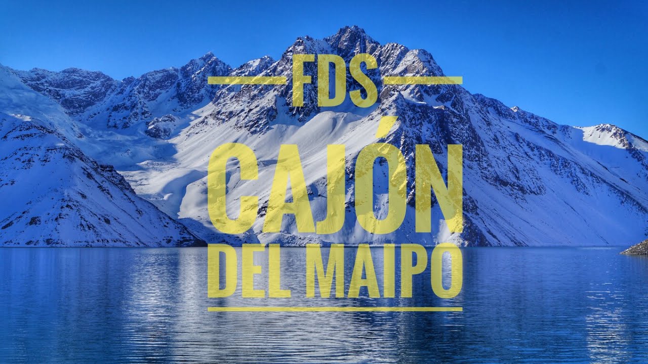 VLOG Fin de semana Cajón del Maipo (trekking, nieve...) ·KatheFiorella