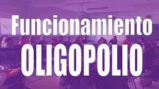 El funcionamiento del oligopolio (con cooperación y competitivo)