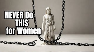 2024 Never Do For Women List (Men, Listen Up!)