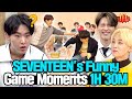 SEVENTEEN S Hilarious Game Moments Compilation In 1H 30M SEVENTEEN S Hilarious Game Moments Compilation In 1H 30M