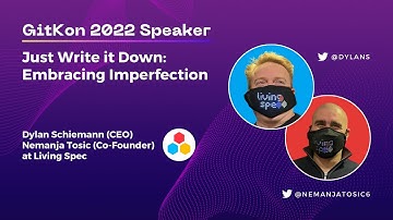 Just Write it Down | GitKon 2022 | Living Spec Team