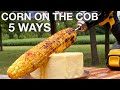 Corn on the cob 5 ways  you suck at cooking episode 114