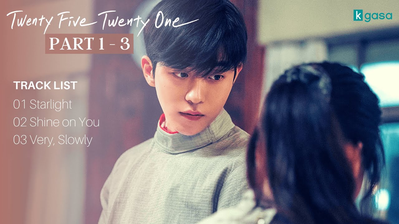 ซีรี่ย์เกาหลี netflix  New 2022  [Full Part. 1 ~ 3]  Twenty Five Twenty One OST | 스물다섯 스물하나 OST   + Instrumental Ver. Playlist