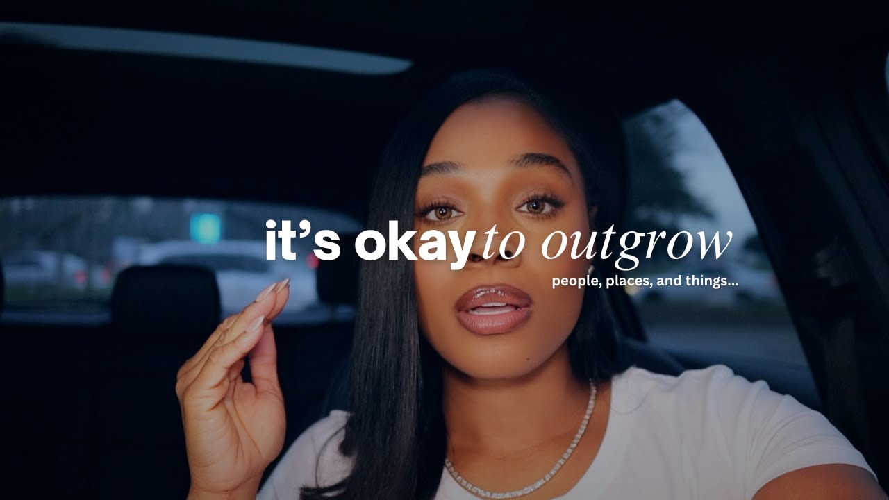 Be Okay with Outgrowing People | Embrace Growth and Change
