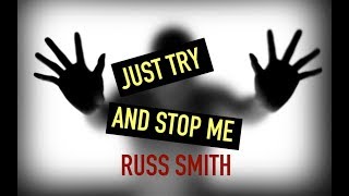 Just Try And Stop Me