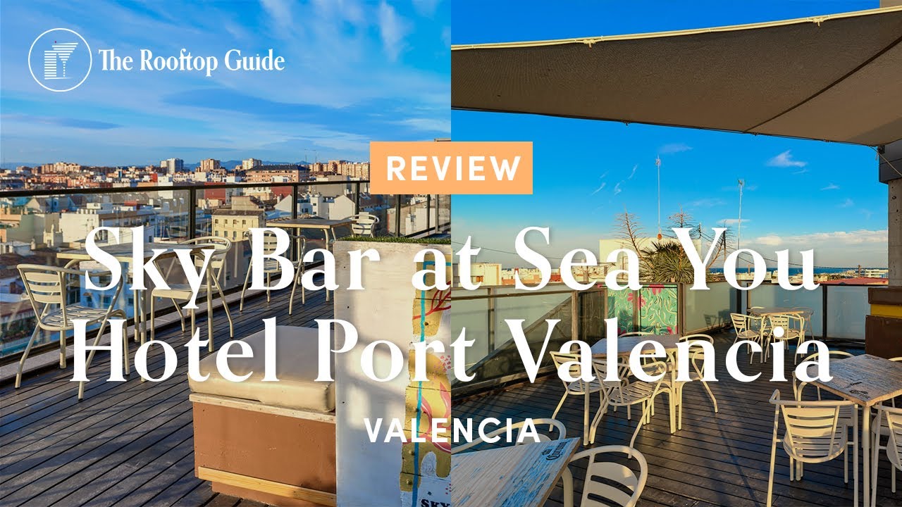 Sky Bar at Sea You Hotel Port Valencia - Review