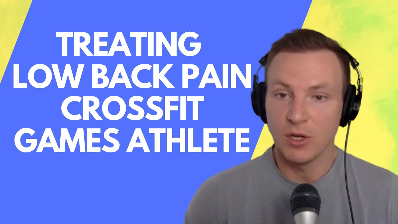 Treating low back pain in a Crossfit Games Athlete - YouTube