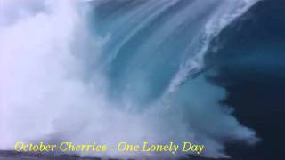 October Cherries - One Lonely Day.avi