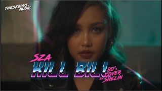 Sza - Kill Bill (Cover by Shelin) 80's Style