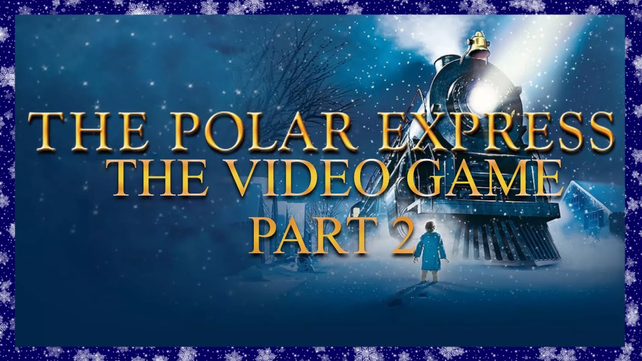 The Polar Express: Part 2 - YouTube