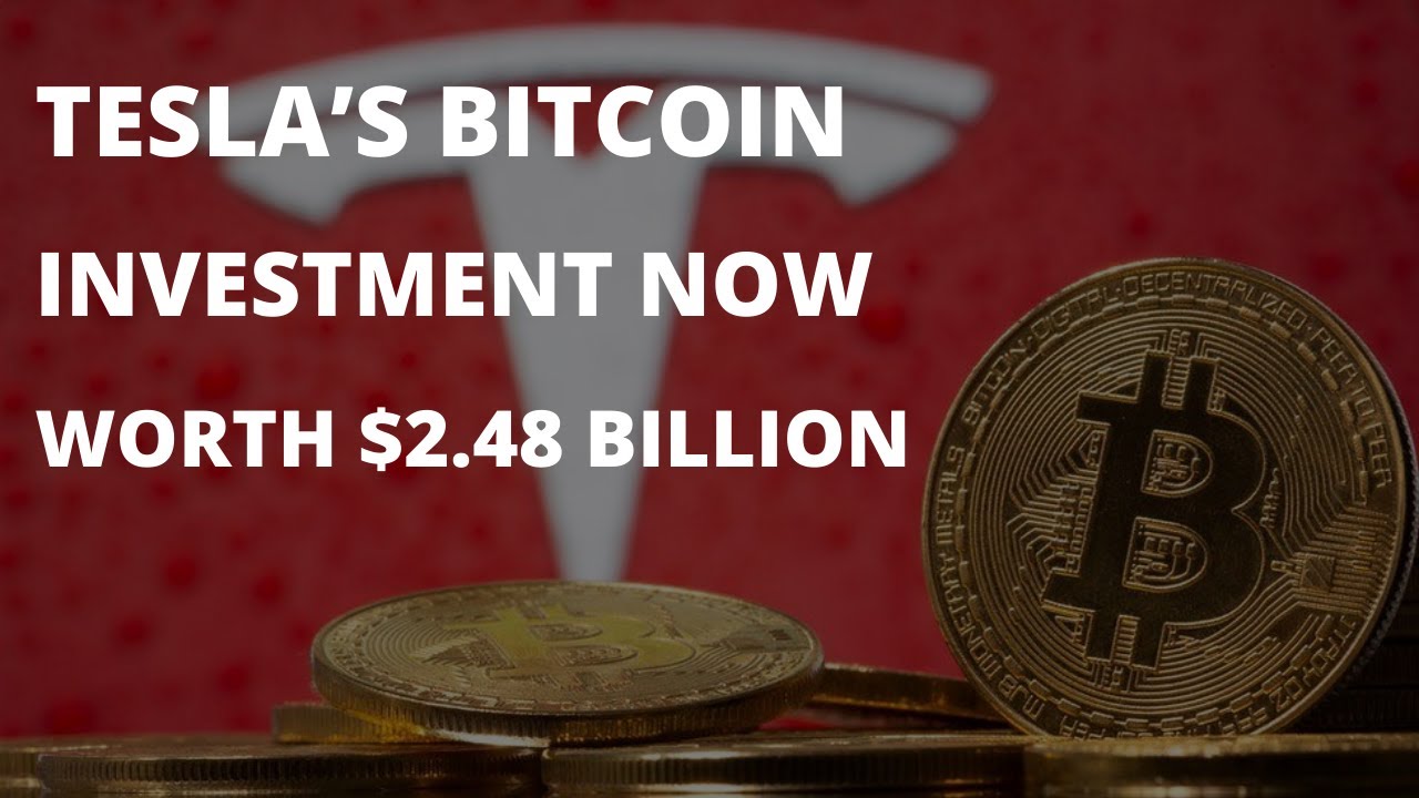 Tesla’s Bitcoin investment now worth $2.48 billion