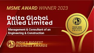 Delta Global Allied Limited - Winner of India 5000 Best MSME Awards 2023.