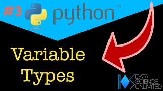 Python Basics #3: Common Variable Types in Python