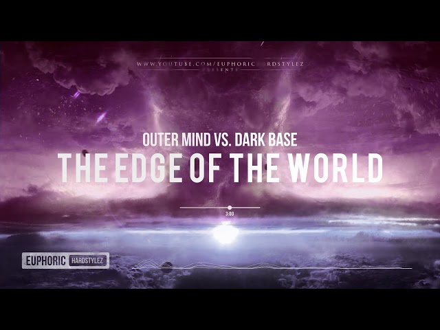 Outer Mind vs. Dark Base - The Edge Of The World [HQ Edit] class=