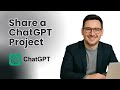 How To Share A Project In ChatGPT
