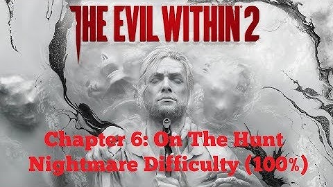 [PC | 1080p] The Evil Within 2 (Nightmare Difficulty | 100%) - Chapter 6: On The Hunt