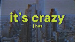 J Hus - It's Crazy (Lyrics)