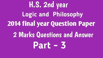 H.S.2nd Year Logic and Philosophy Final Exam Question Paper 2014 ||