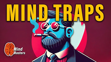 21 Mind Traps: The Ultimate Guide to Your Most Common Thinking Errors