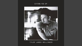 Vignette de la vidéo "Tyler James Bellinger - Giving You Up"